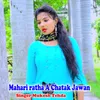 About Mahari ratha A Chatak Jawan Song